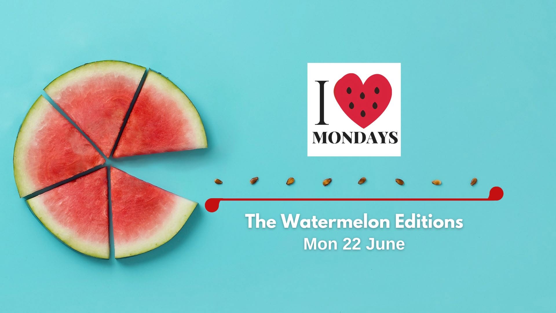 I Love Mondays: The Watermelon Editions DJ BURCU