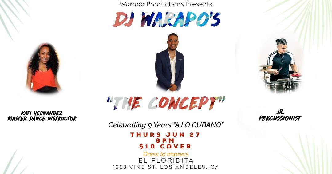 DJ Warapo's 9 yr. anniversary at El Floridita Feat "The Concept"