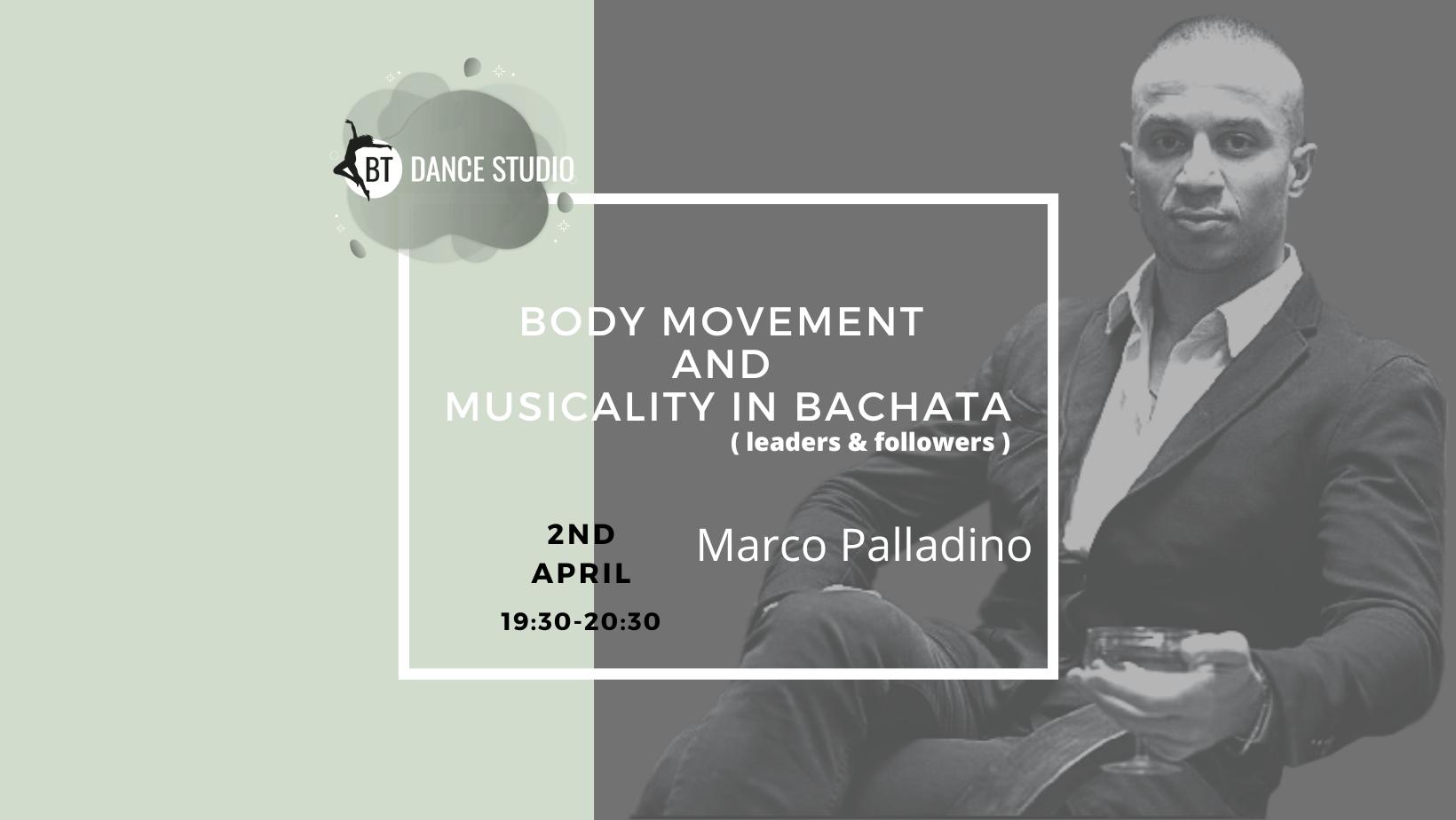 Body Movement and Musicality in Bachata Leaders and Followers 02.04 Marco P. 7.30-8.30pm
