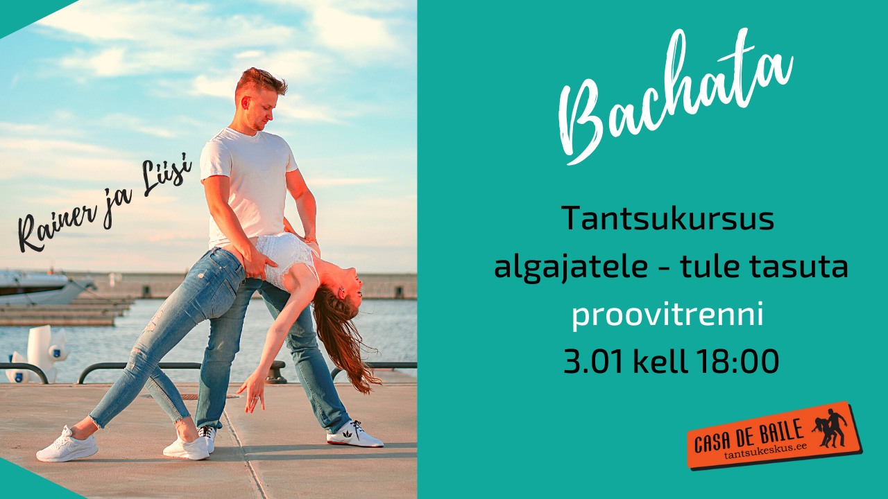 Tule Bachata algkursuse tasuta proovitrenni Casa de Bailesse