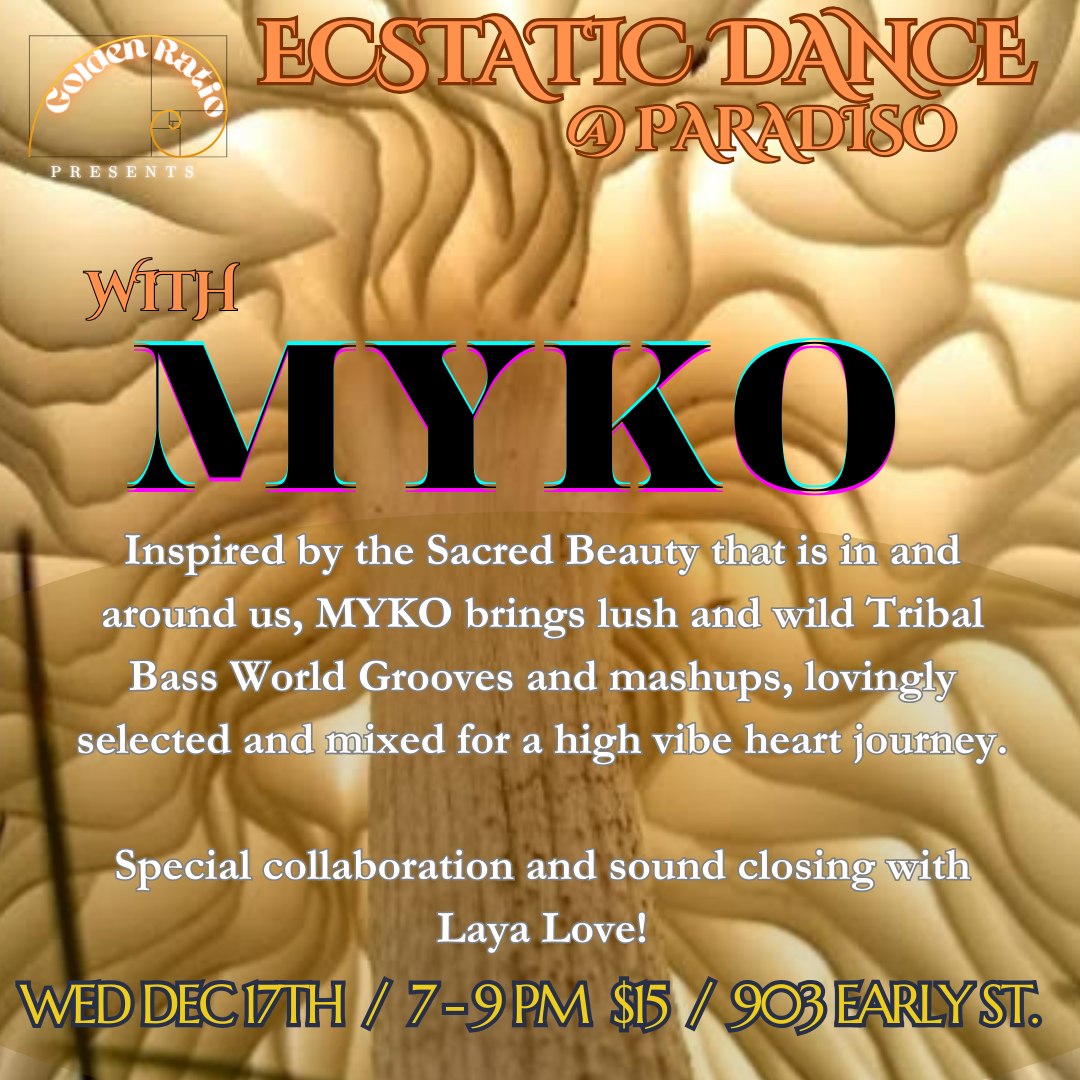 Weekly Ecstatic Dance @ Paradiso with MYKO & Laya Love - 7 to 9 pm $15