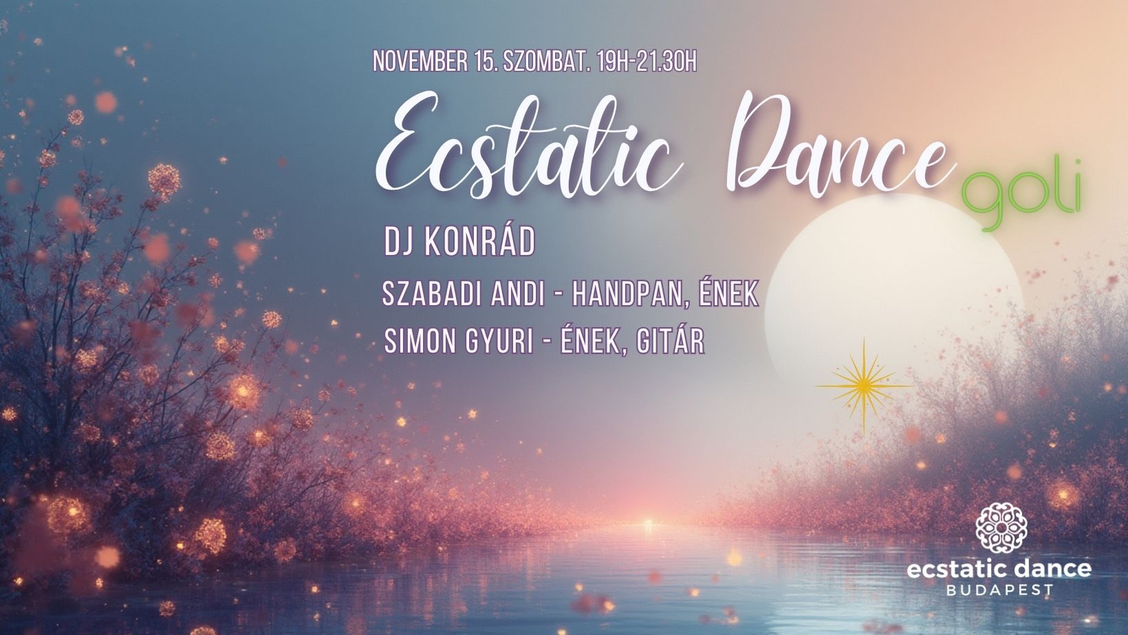 Ecstatic Dance Goli Dj Konrád feat. Szabadi Andi & Simon Gyuri