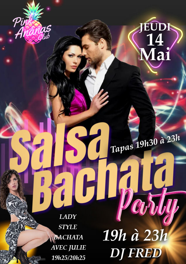 đ„SPECIAL SALSA BACHATA đ„EntrĂ©e Libre AU PINK JEUDI 14 MAI 19H Ă 23H DJ FRED + LADY STYLE