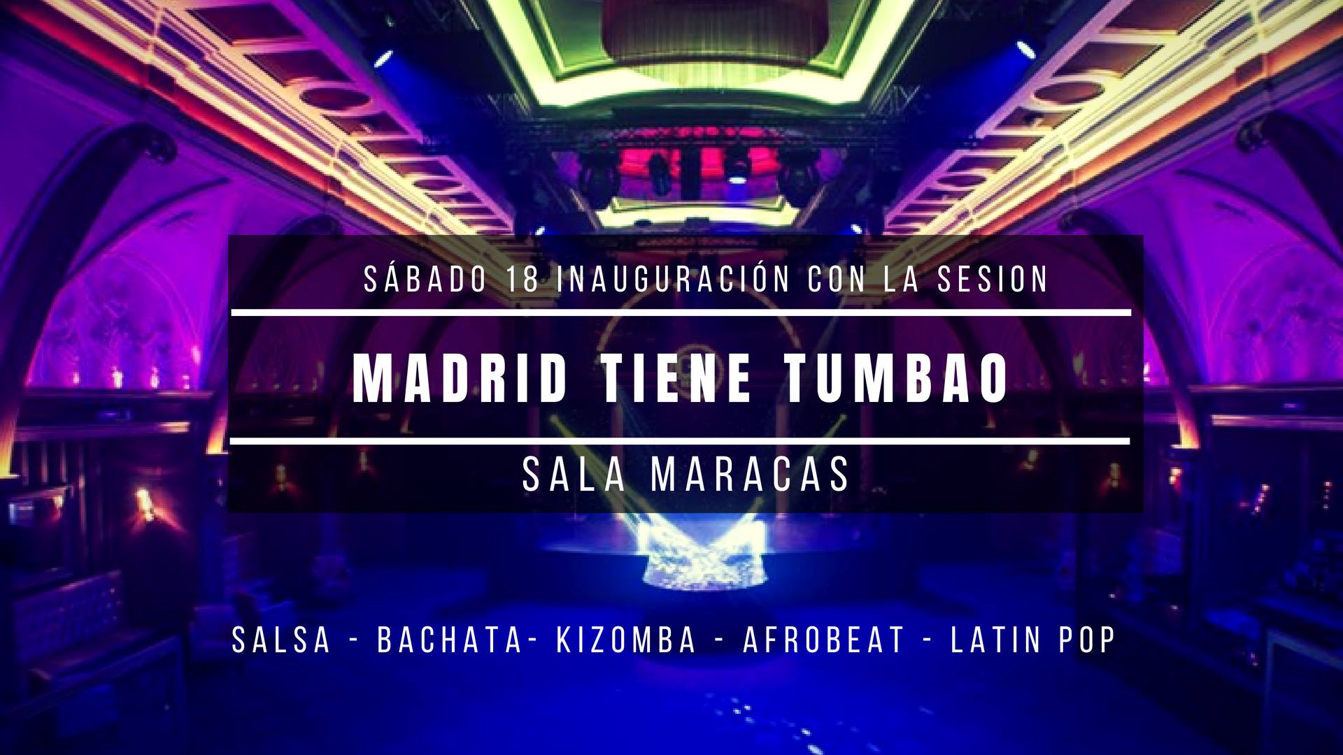 Inauguración de sesiones Madrid Tiene Tumbao ¡en Sala Maracas!