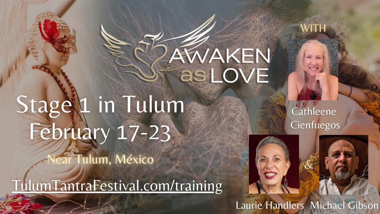 Awaken as Love Stage 1 in Tulum 2025