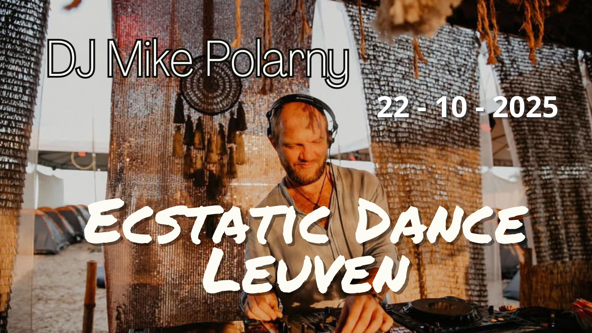 Ecstatic Dance Leuven * DJ Mike Polarny*
