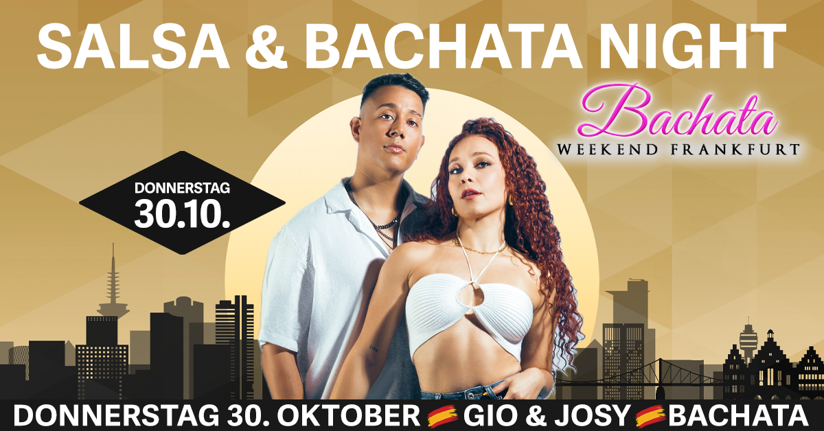 Bachata & Salsa Night im MyZeil - DONNERSTAG 30. OKTOBER - Salsa & Bachata Party