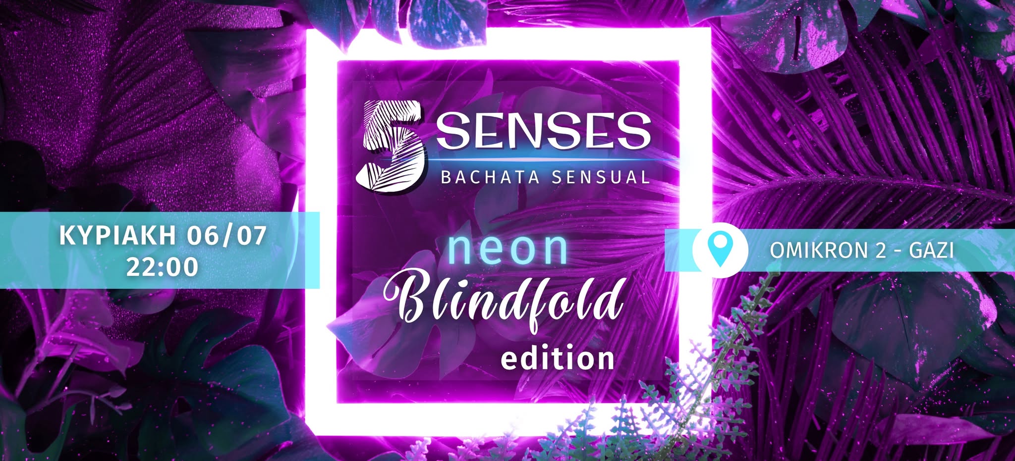 💥5 Senses Blindfold Neon Edition💥 Bachata Sensual Party 💥 Omikron 2 Gkazi 6 7 22:00