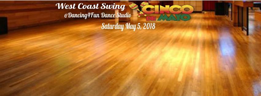 Cinco De Mayo West Coast Swing Party Saturday May 5, 2018