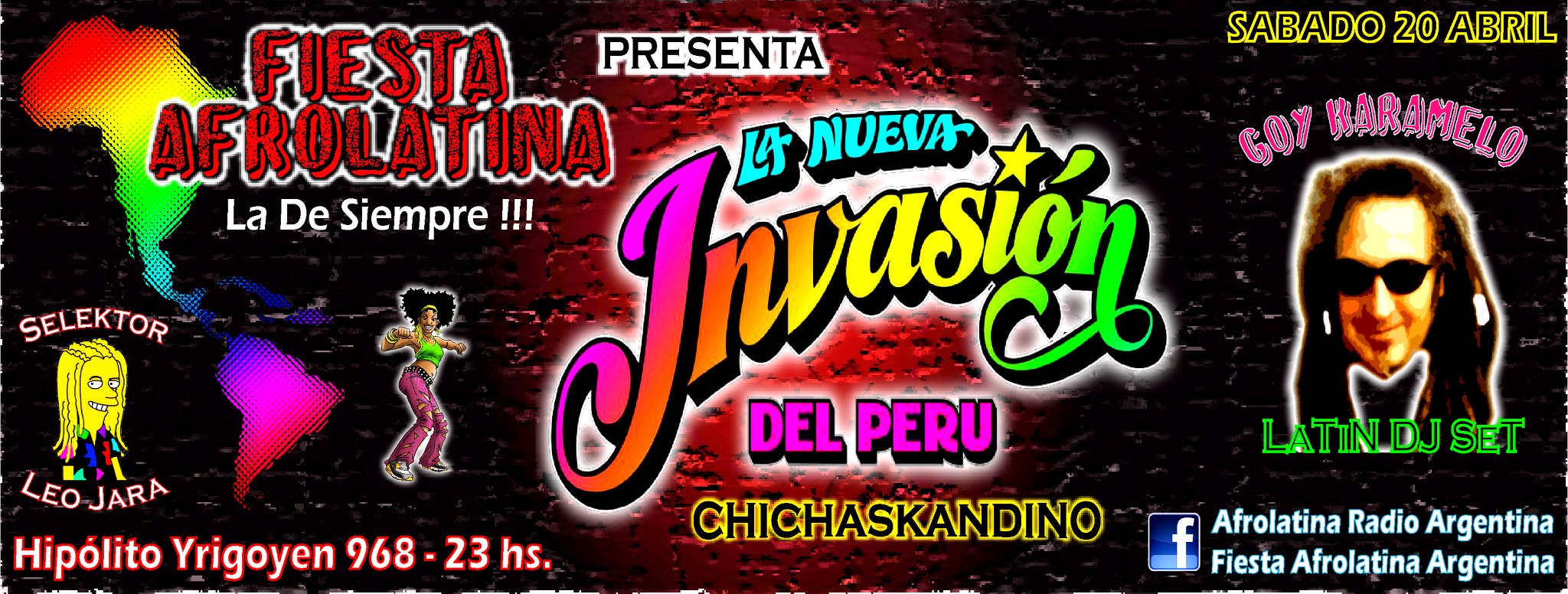 Sab. 20 Abril FiEsTA AFRoLaTiNA + La NuEvA InVaSióN Del PERÚ + Goy Karamelo !!!
