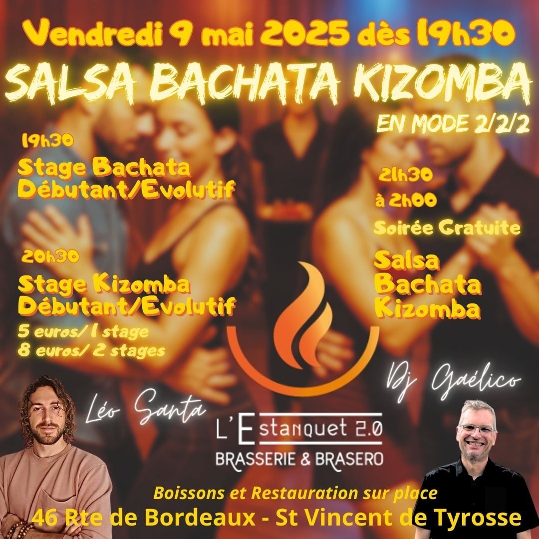 Soirรฉe SBK (2 2 2) & Stages de Kizomba & Bachata ร l'Estanquet2.0 de Tyrosse