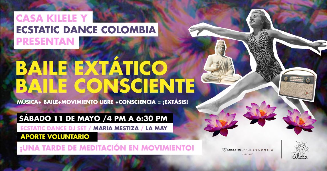Baile extático, Baile consciente con Ecstatic Dance Colombia