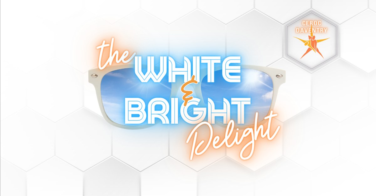 DAVENTRY RELAUNCH - The White & Bright Delight - Sat 29 June 2024