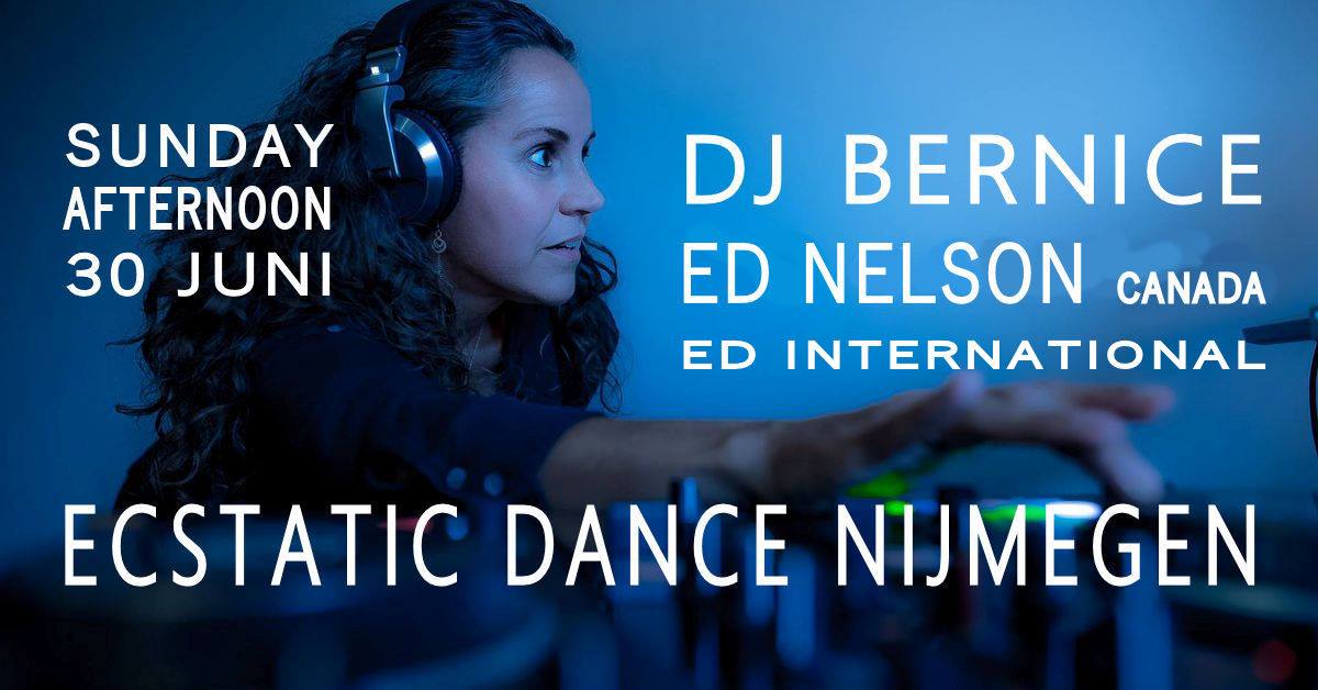 Ecstatic Dance Nijmegen │ DJ Bernice (Canada)