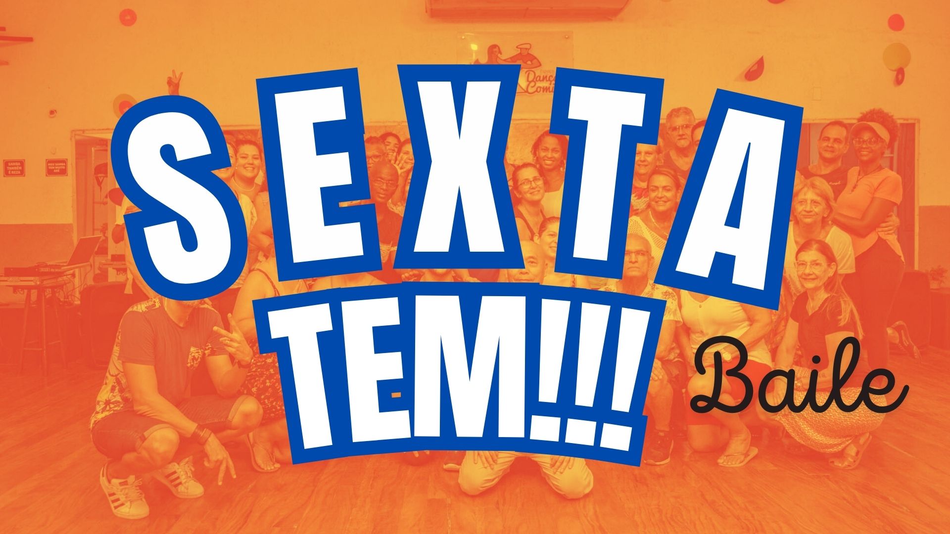 SEXTA TEM - Baile