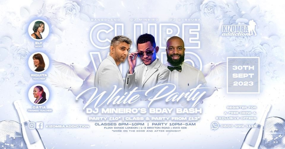 Clube Vicio: White Party DJ Mineiro’s Bday Bash - Kizomba Party & Classes