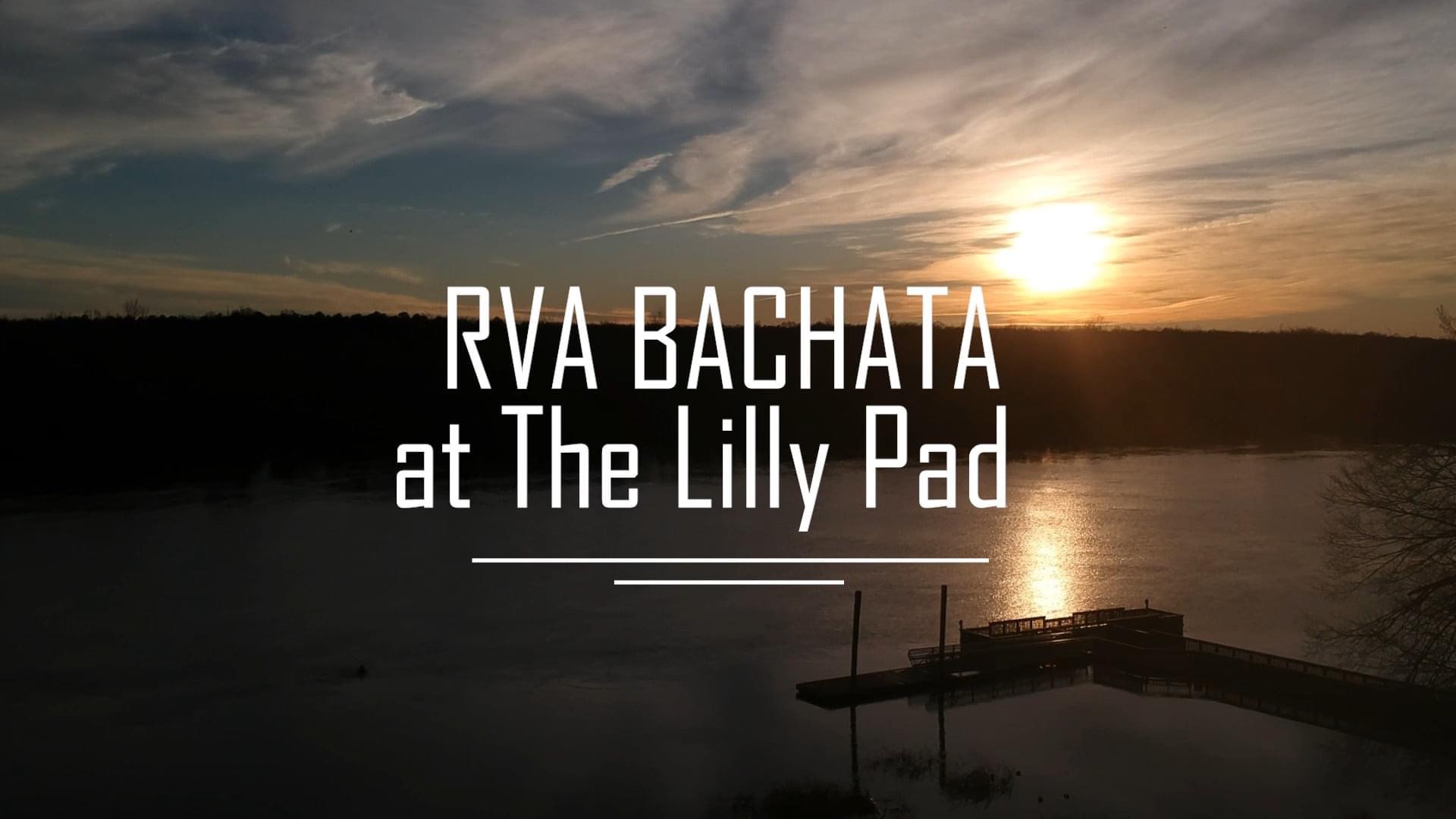 RVA Bachata at The Lilly Pad (Season of 2026)