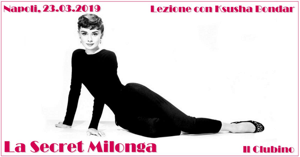 La Secret Milonga + Lezione con Ksusha Bondar
