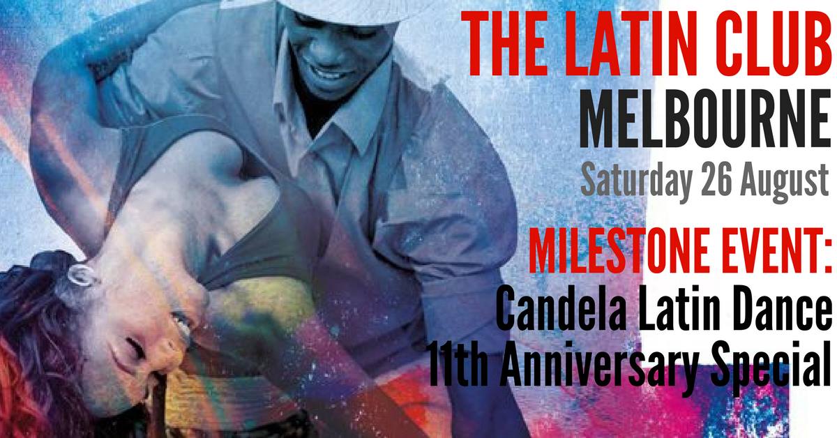 The LATIN CLUB 'Candela's 11th Anniversary Special'