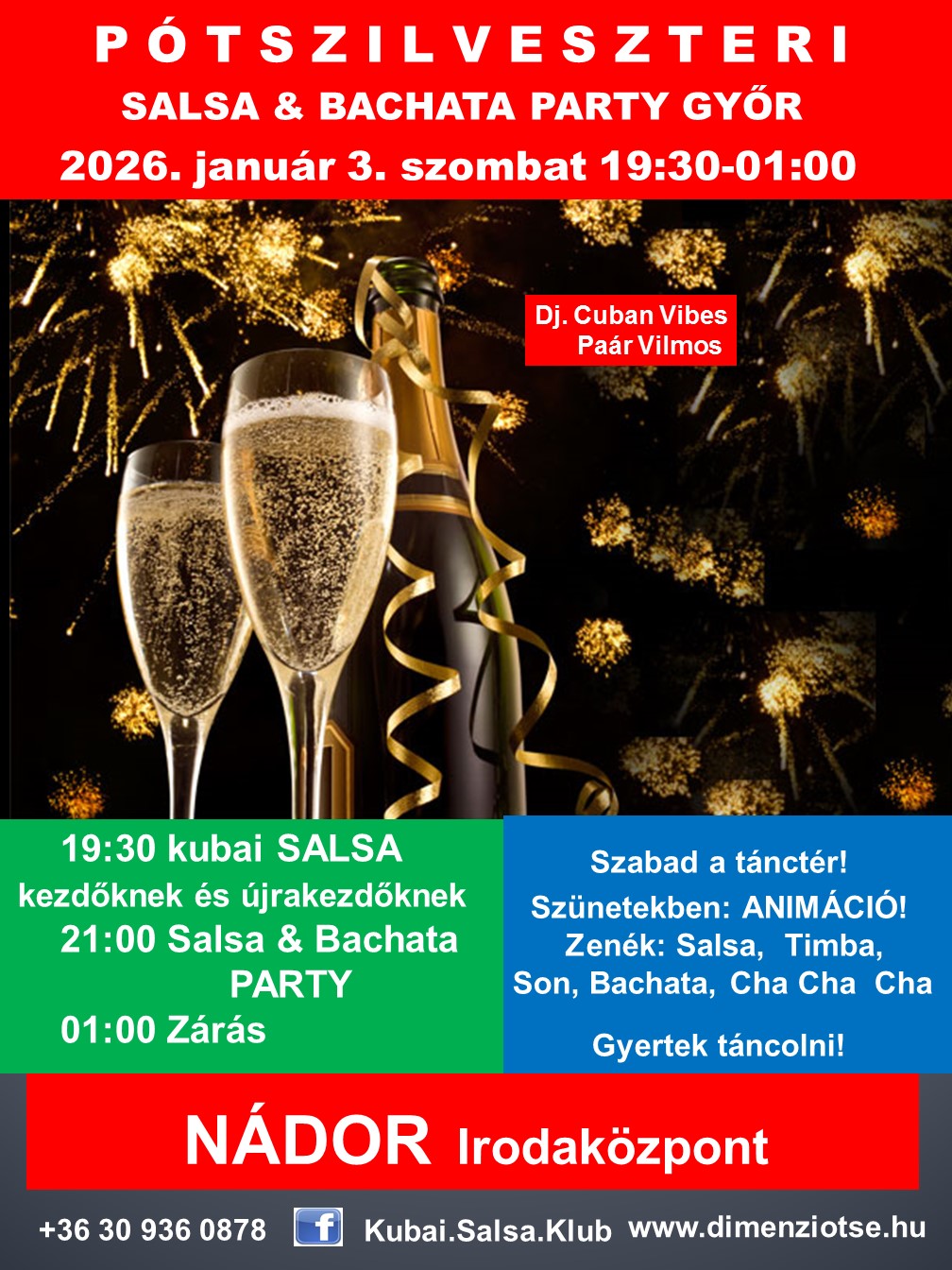PÓTSZILVESZTERI Salsa & Bachata PARTY Győr jan.3. szombat 19:30-01:00 NÁDOR Irodaközpont Batyus