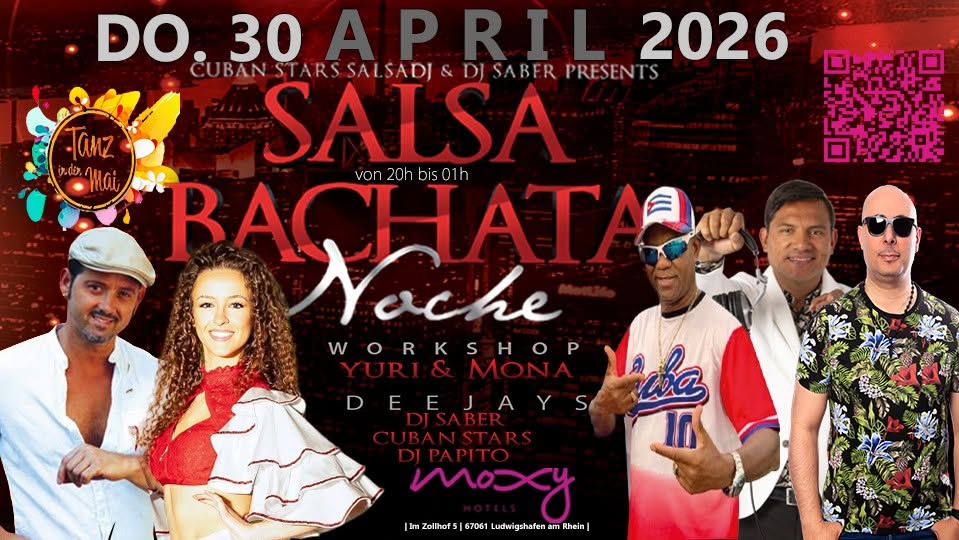 Do. 30 04(Vor Feiertag) โ MOXY TANZ IN DEN MAI โ SALSA WORKSHOP: ๐๐๐๐ & ๐๐๐๐ โ 3xTOP DJs โ