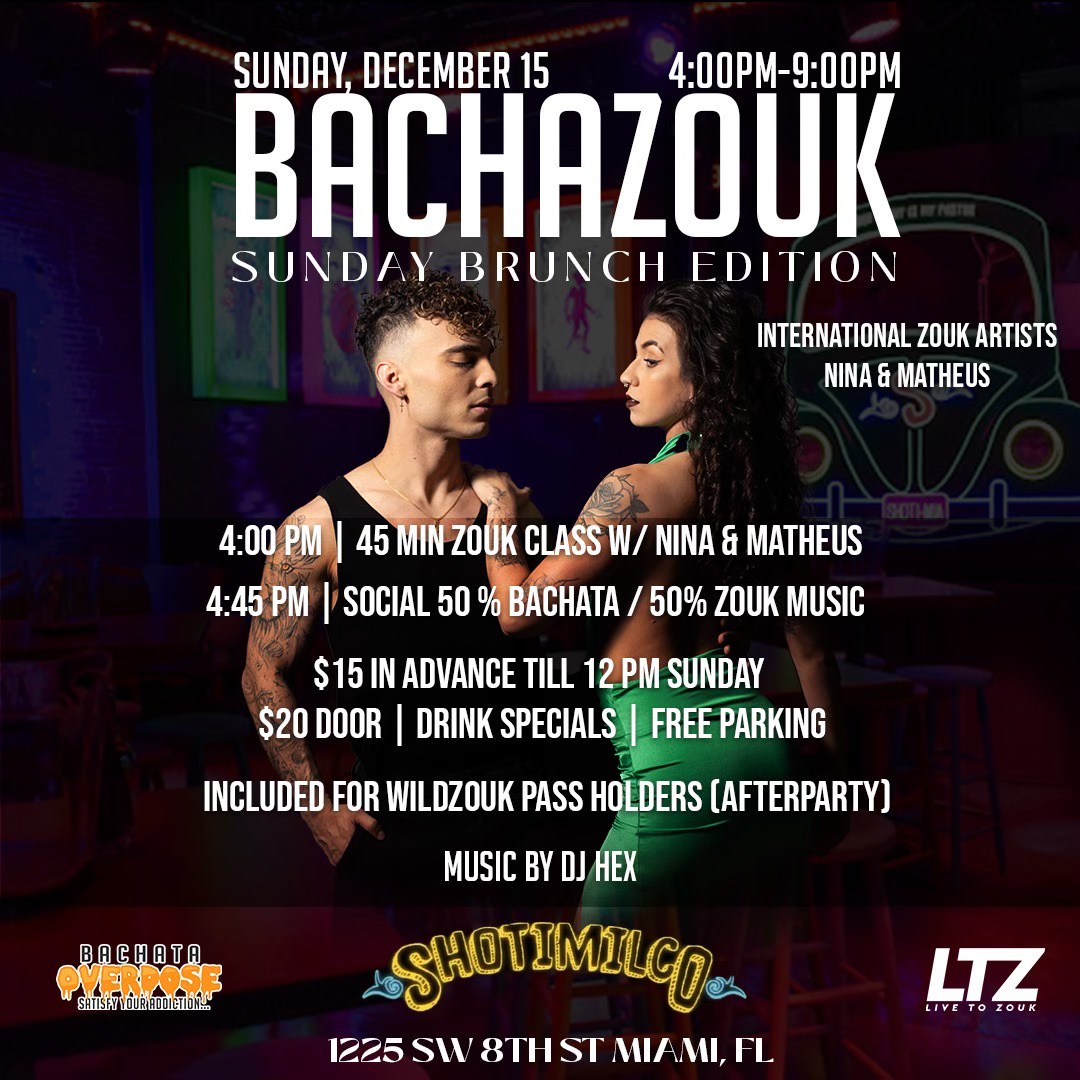 ‼️BACHAZOUK: BRUNCH EDITION💃 SUNDAY DECEMBER 15💯FT. WORLDWIDE KNOWN INSTRUCTORS: NINA & MATHEUS 🇧