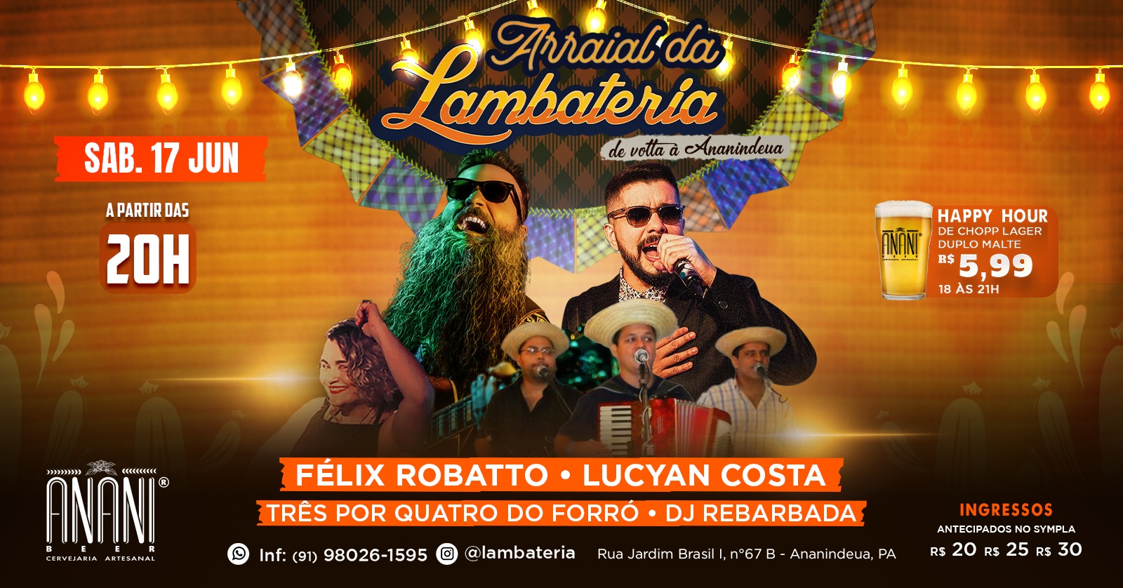 Arraiá da Lambateria com Félix Robatto, Lucyan Costa, 3x4 do Forróe DJ Rebarbada