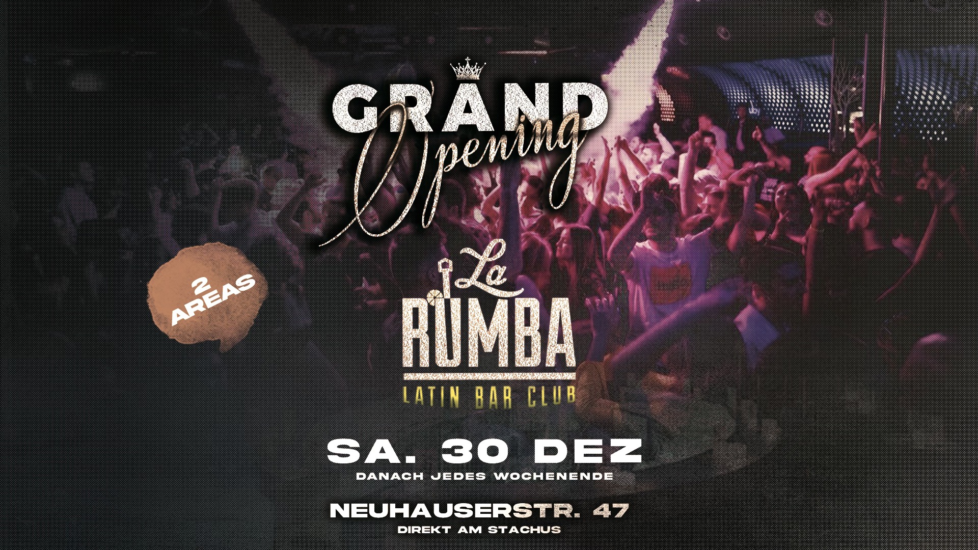 Opening La Rumba Latin Club - Sa. 30 & So. 31 Dez