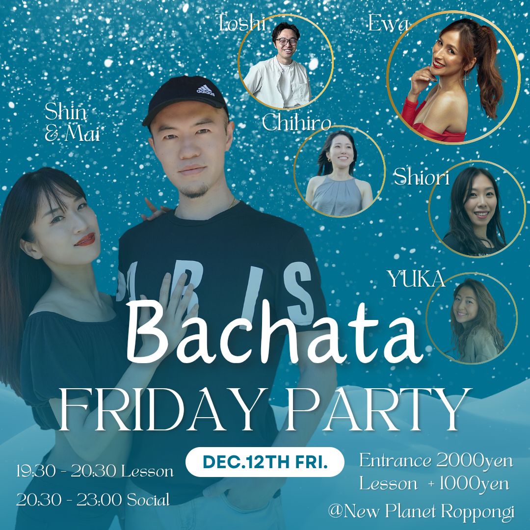 【2025年もありがとうございました!】【飲放付】Bachata Friday Party @ New Planet Roppongi