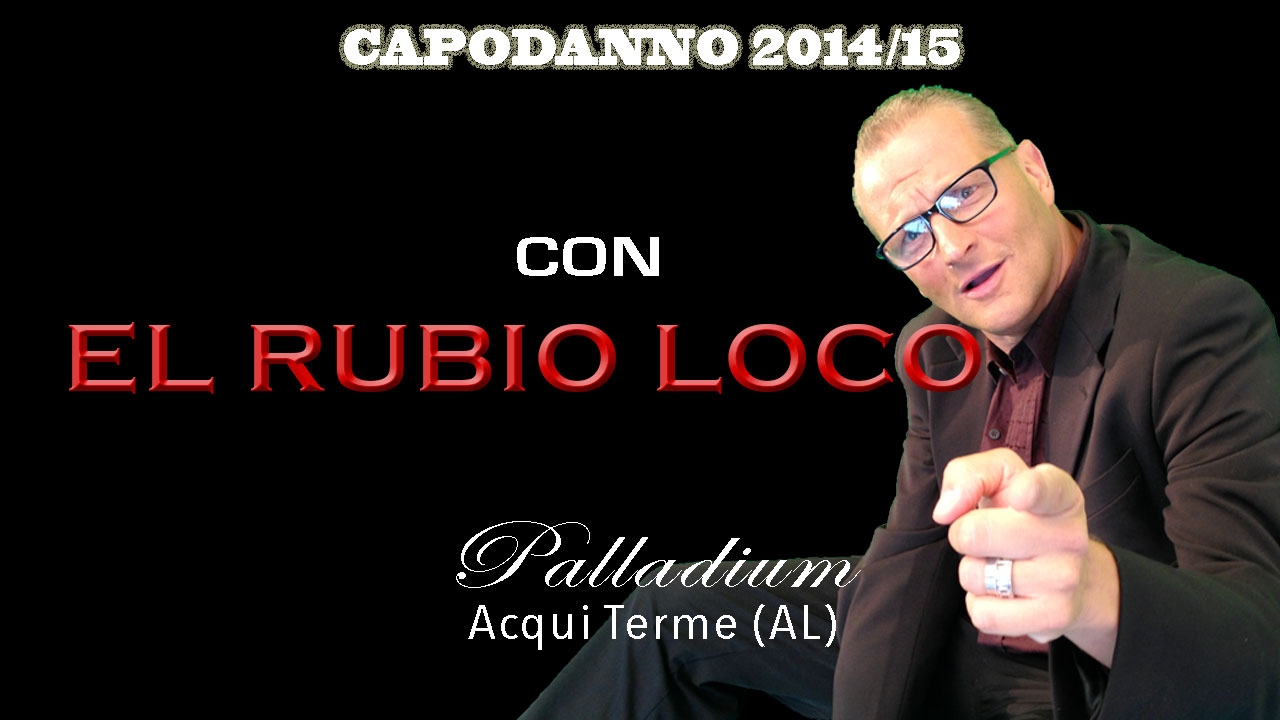 CAPODANNO LATINO con EL RUBIO LOCO