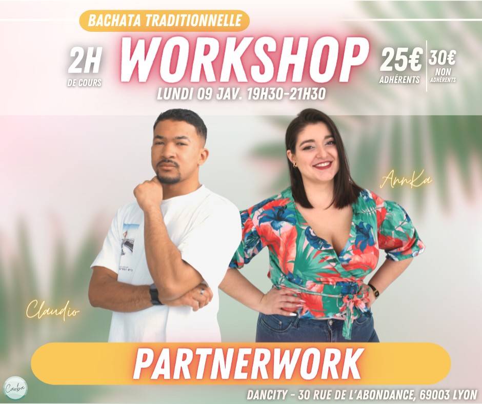 WorkShop - 9Jan. - PartnerWork - Bachata Traditionnelle et Moderne CAOBA Dance