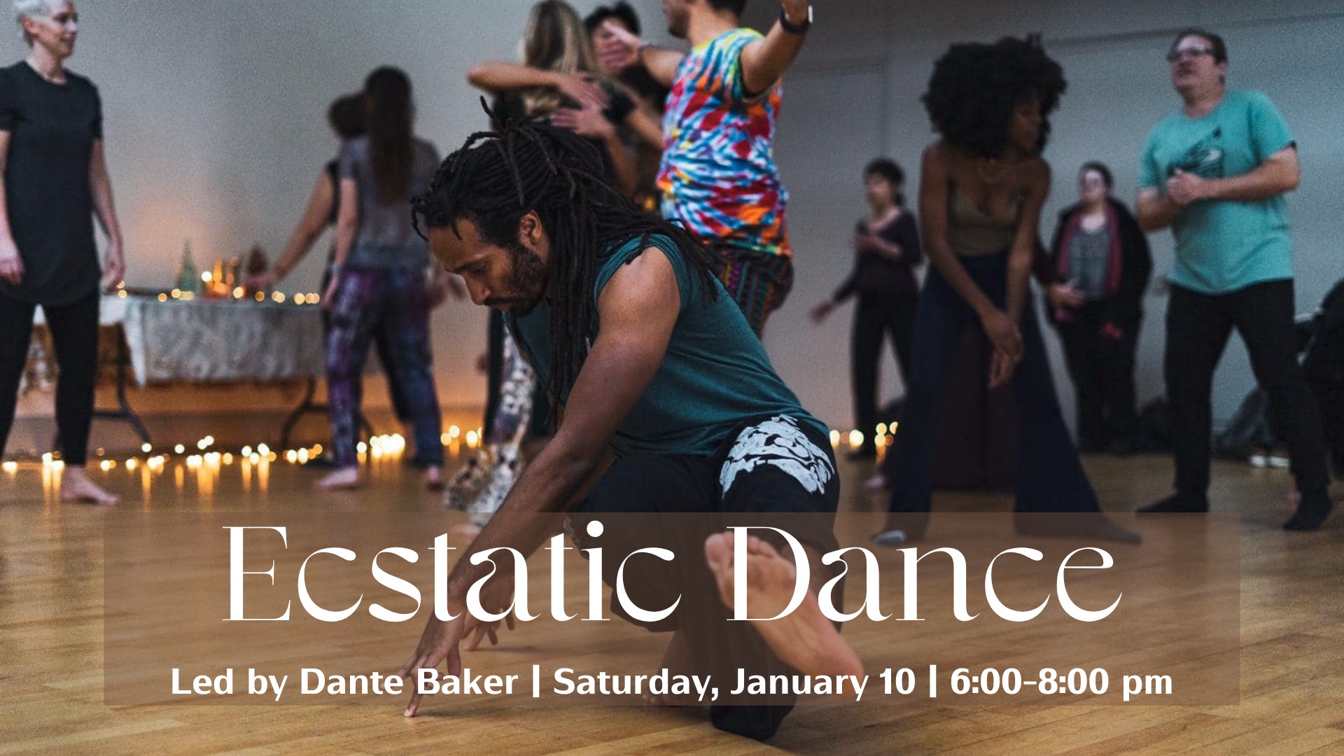Ecstatic Dance- Dante Baker