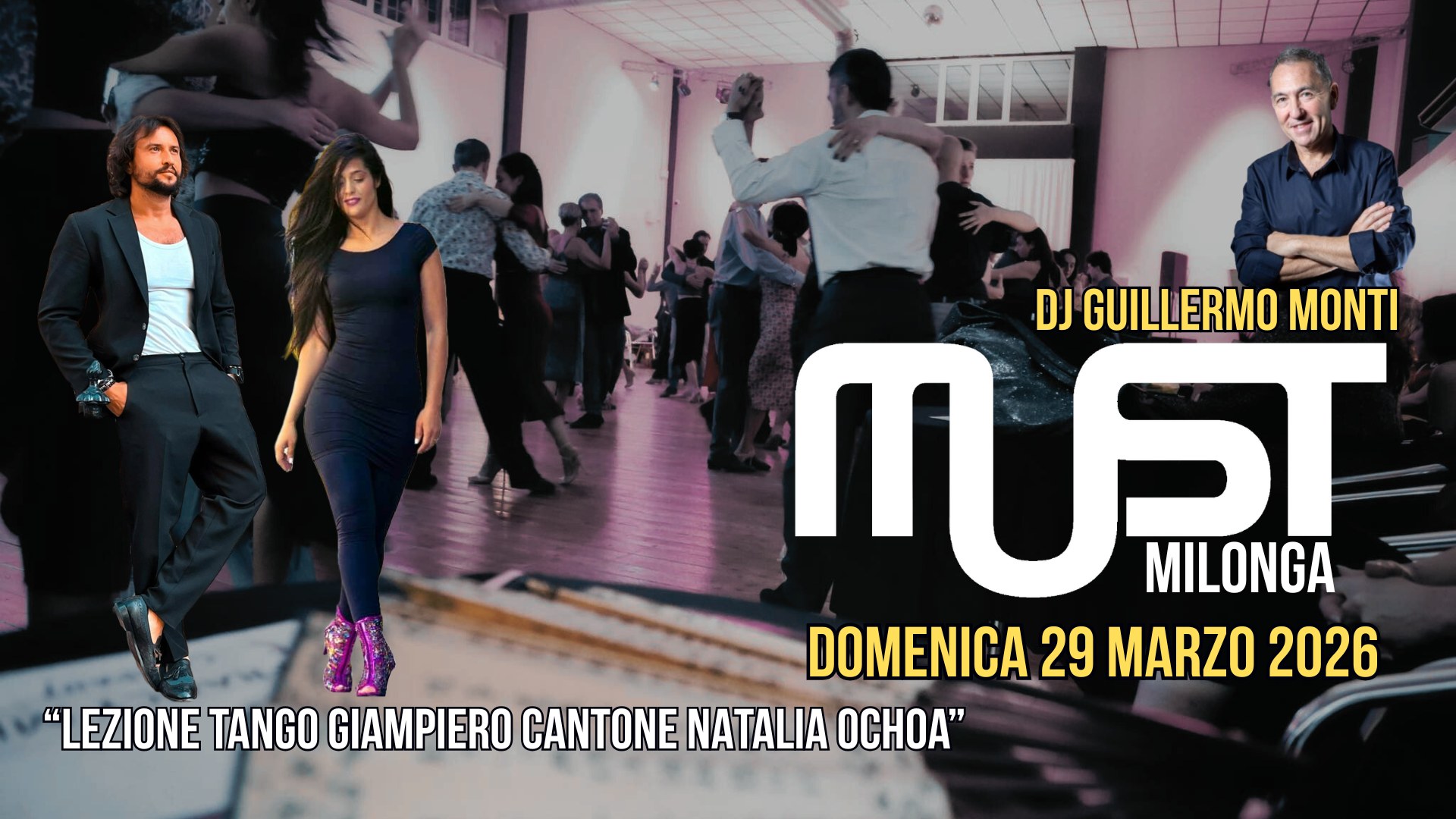 MUST Milonga Dj Guillermo Monti - Lezione Tango Giampiero Cantone Natalia Ochoa - Domenica 29-3-2026