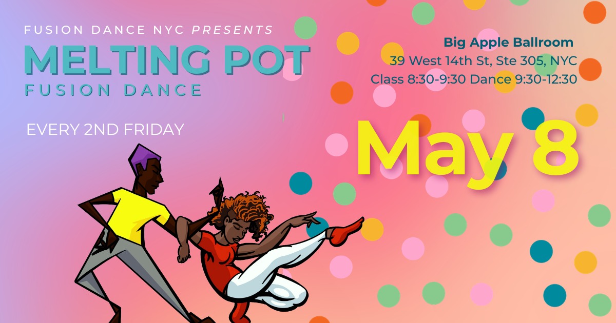 May 8th Melting Pot Fusion Dance