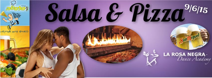 Salsa & Pizza - הכניסה חופשית!!