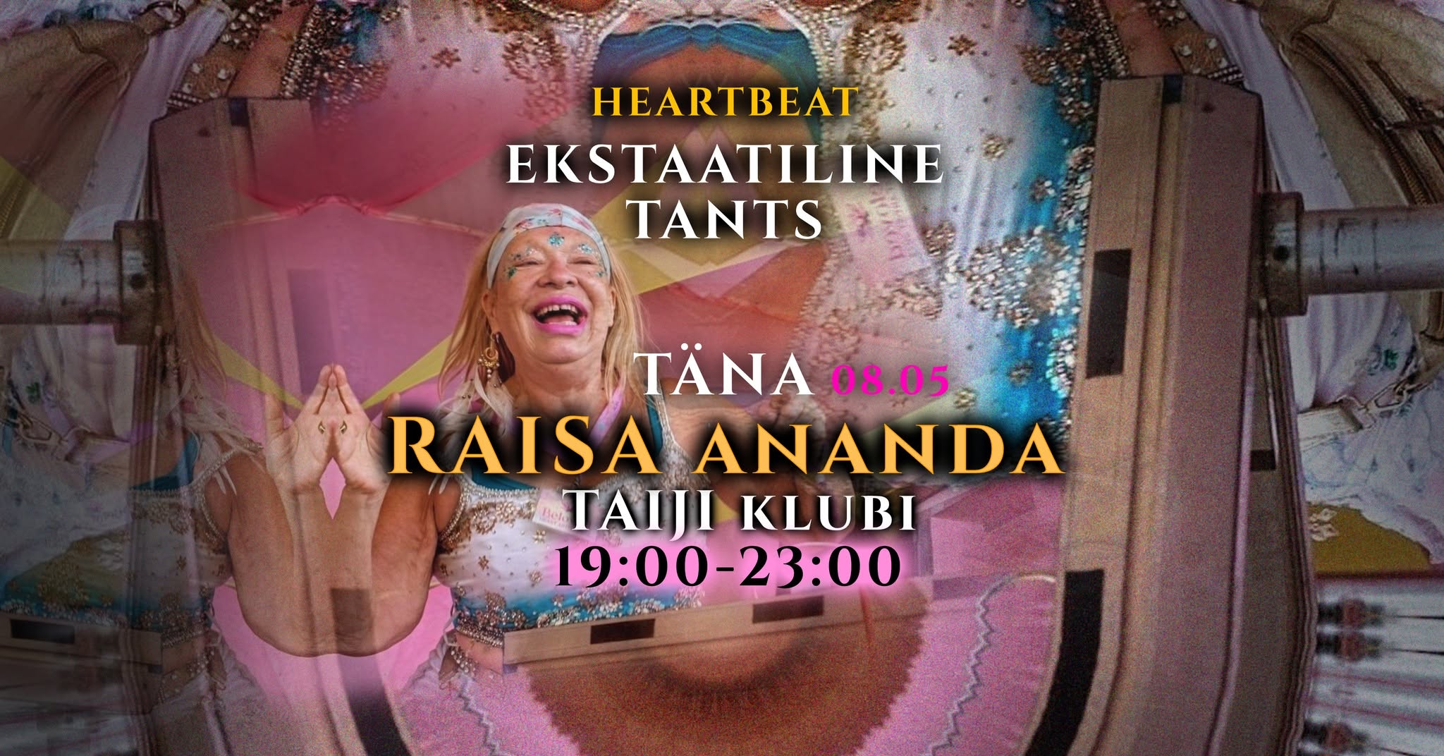 DJ Raisa Ananda (FIN) HeartBeat Ekstaatiline Tants I 08.05 I 19 - 23 I Tallinn