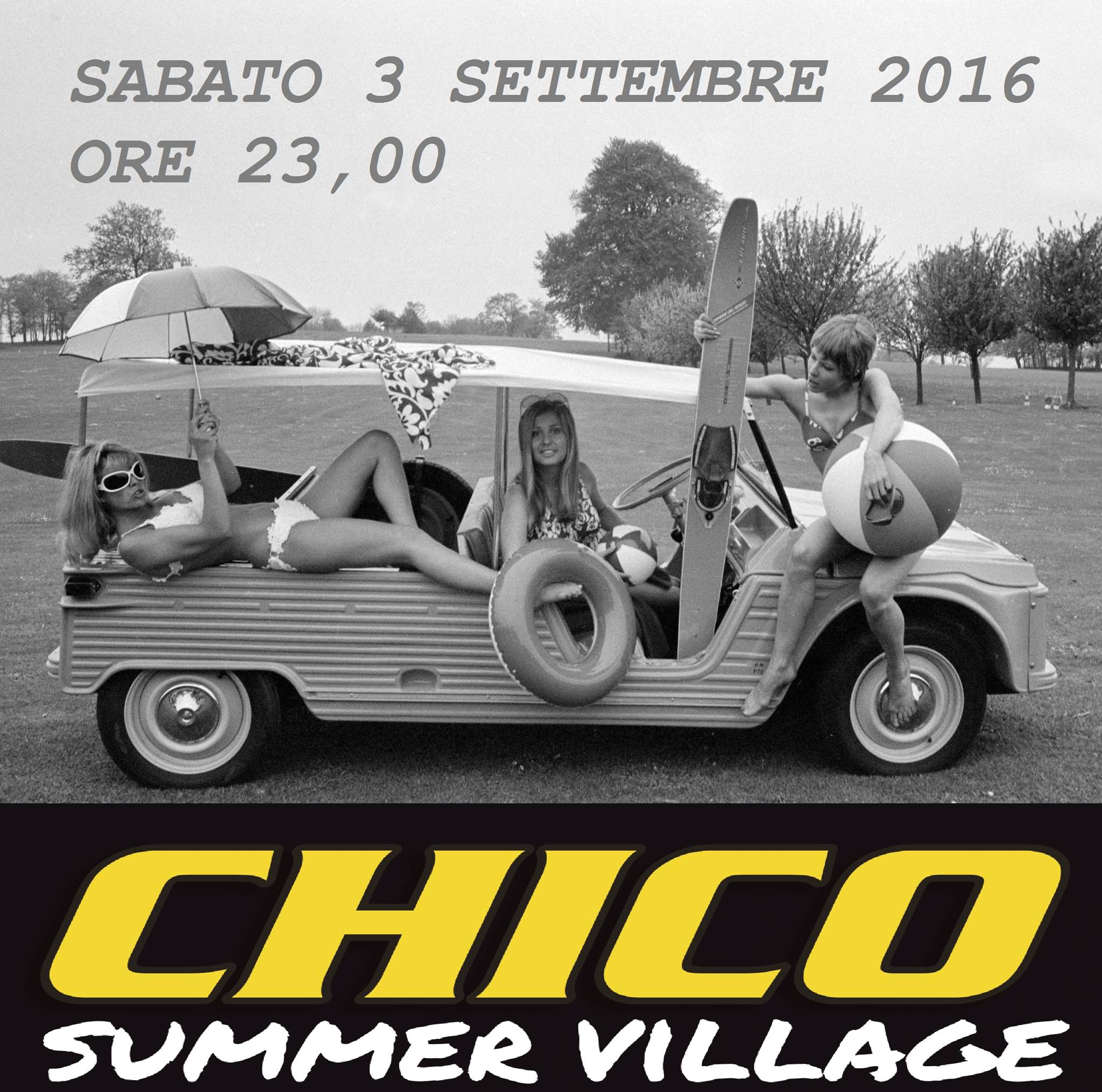 Sabato 3 Settembre Chico Summer Village ore 23,00