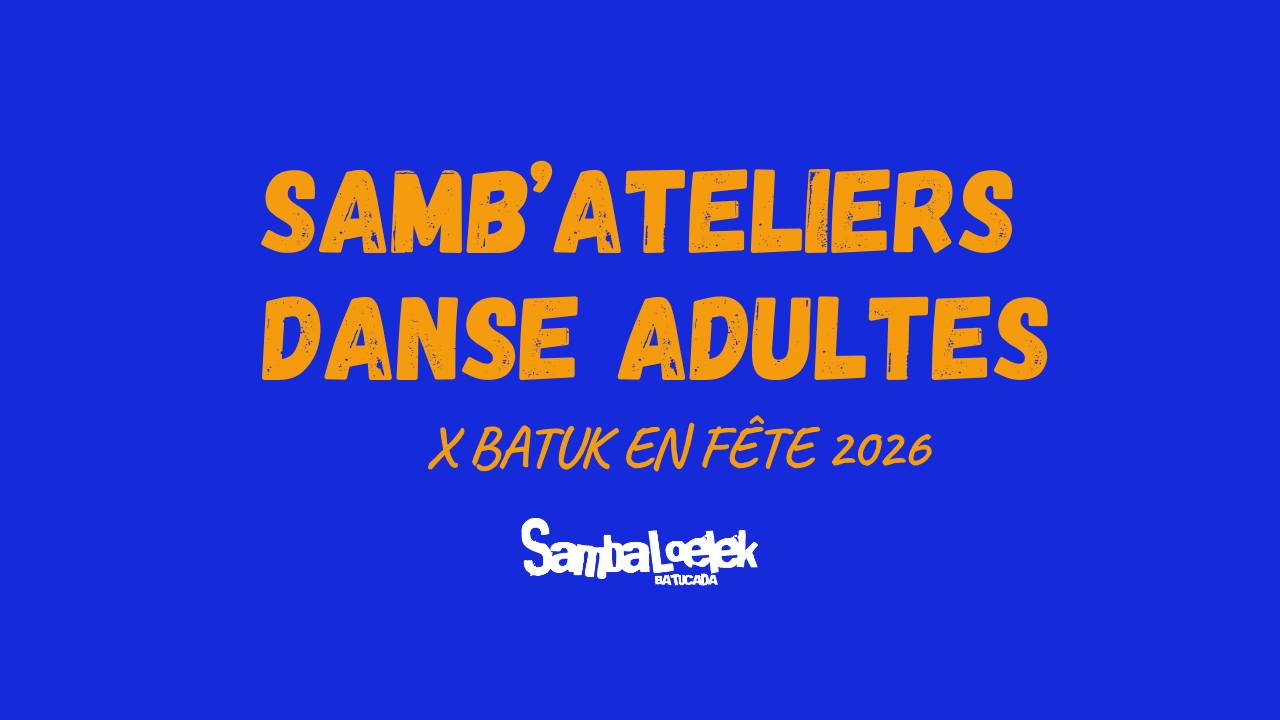 SAMB'ATELIER ADULTES au profit de Batuk en Fête 2026