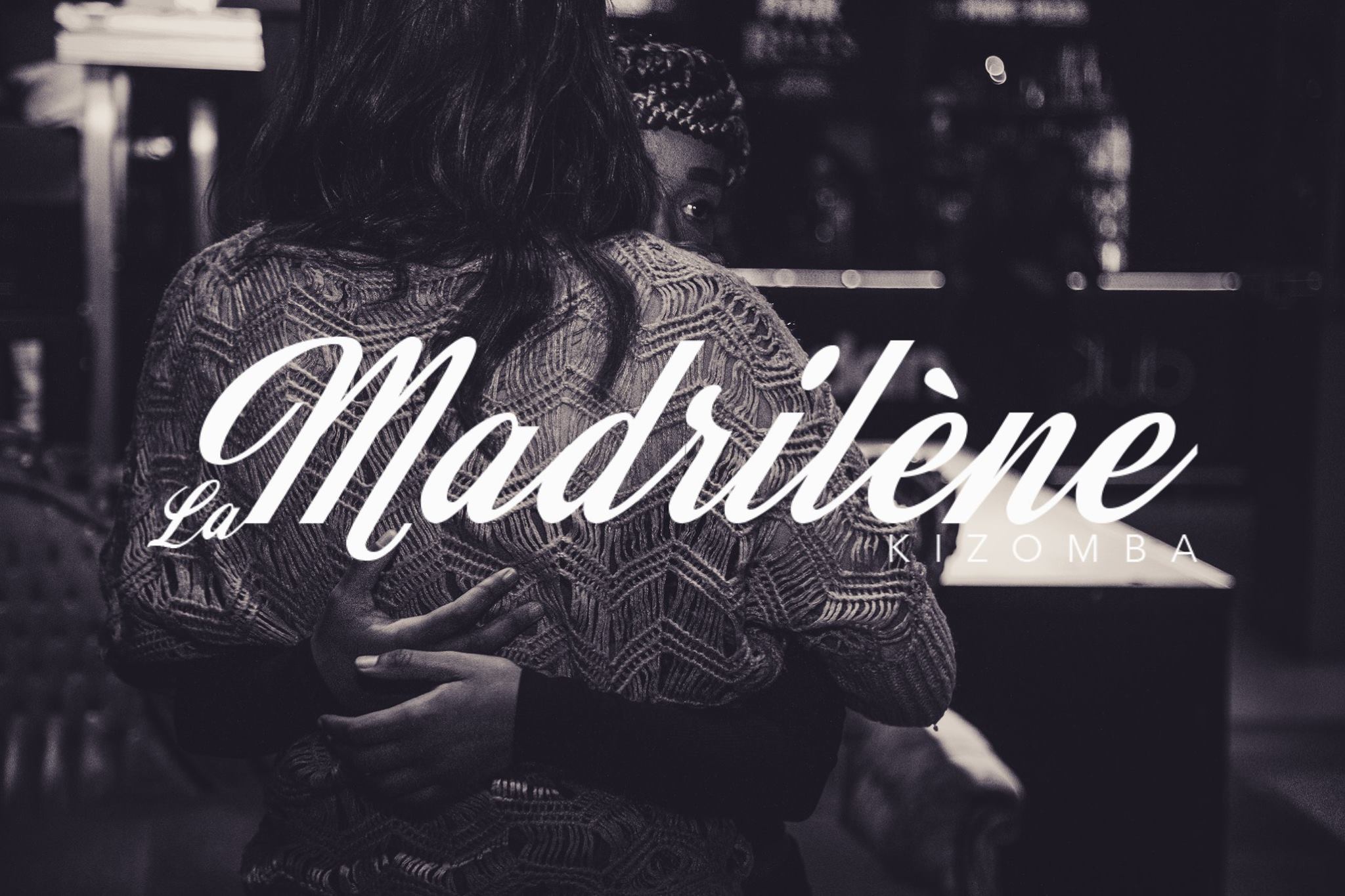 La Madrilène Kizomba 15.05.19 DRESS CODE: tchi tchiii