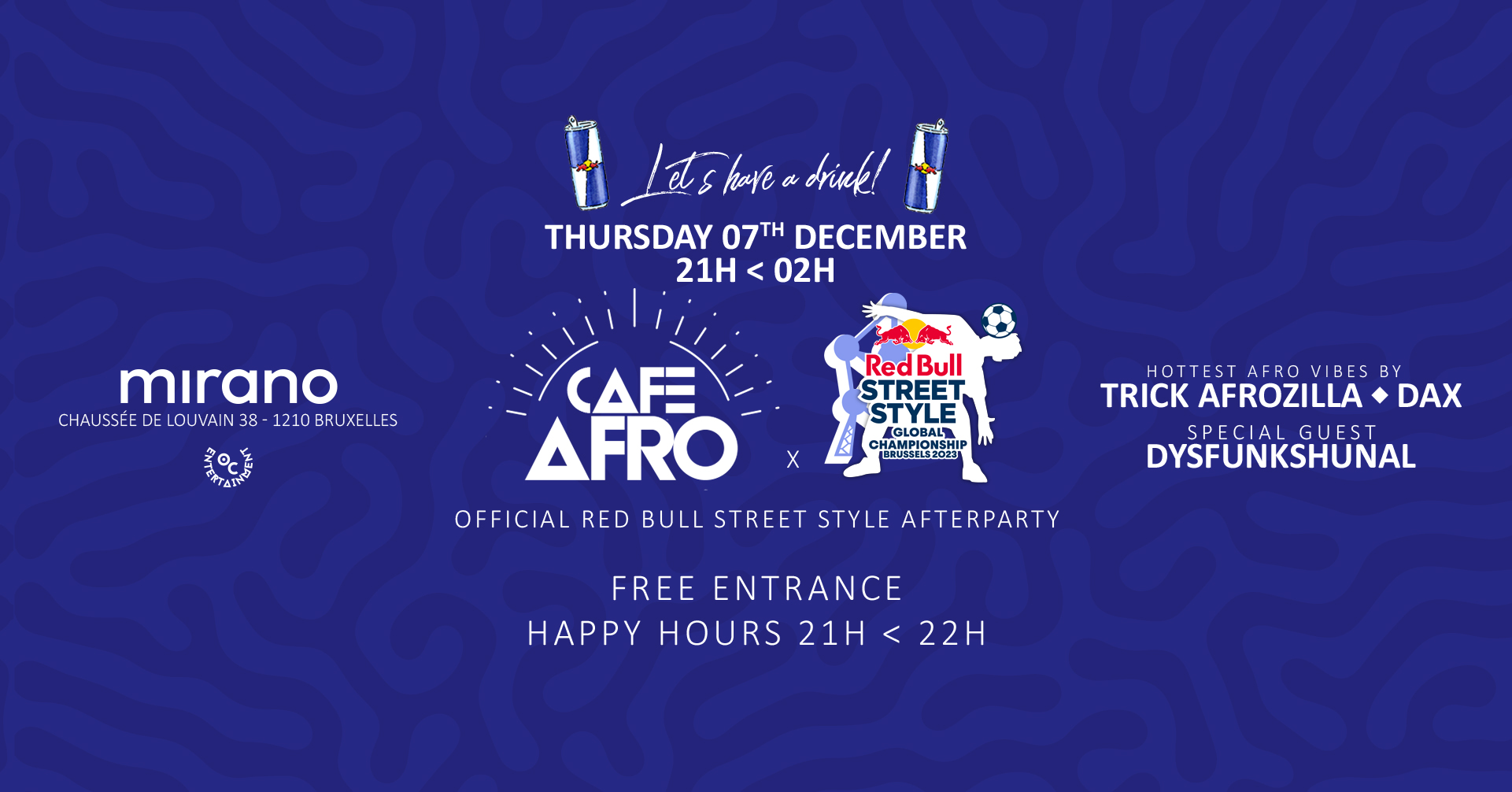 CAFÉ AFRO x RED BULL STREET STYLE • THU 07.12 • MIRANO • FREE ENTRANCE!!