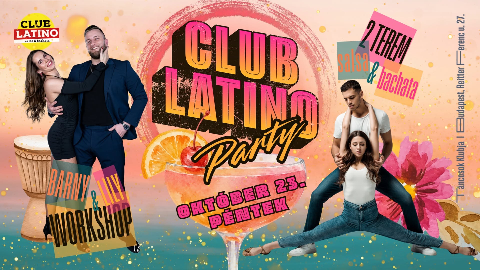 Club Latino: Buli a Táncosok Klubjában - 2 termes buli + ws