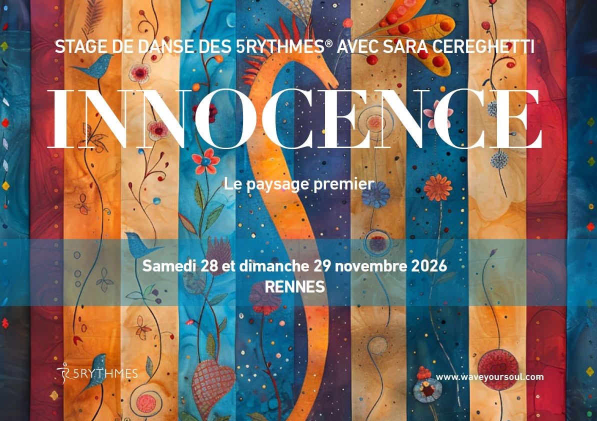 INNOCENCE - Stage de Danse des 5Rythmes® avec Sara Cereghetti à Rennes