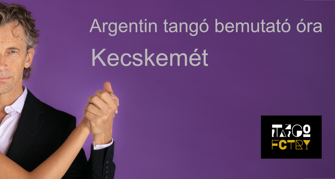 Ugorj fejest a TANGÓ-ba Kecskemét