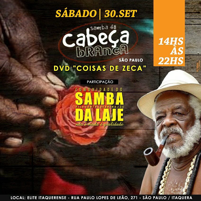 É HOJE! Samba da Cabeça Branca SP