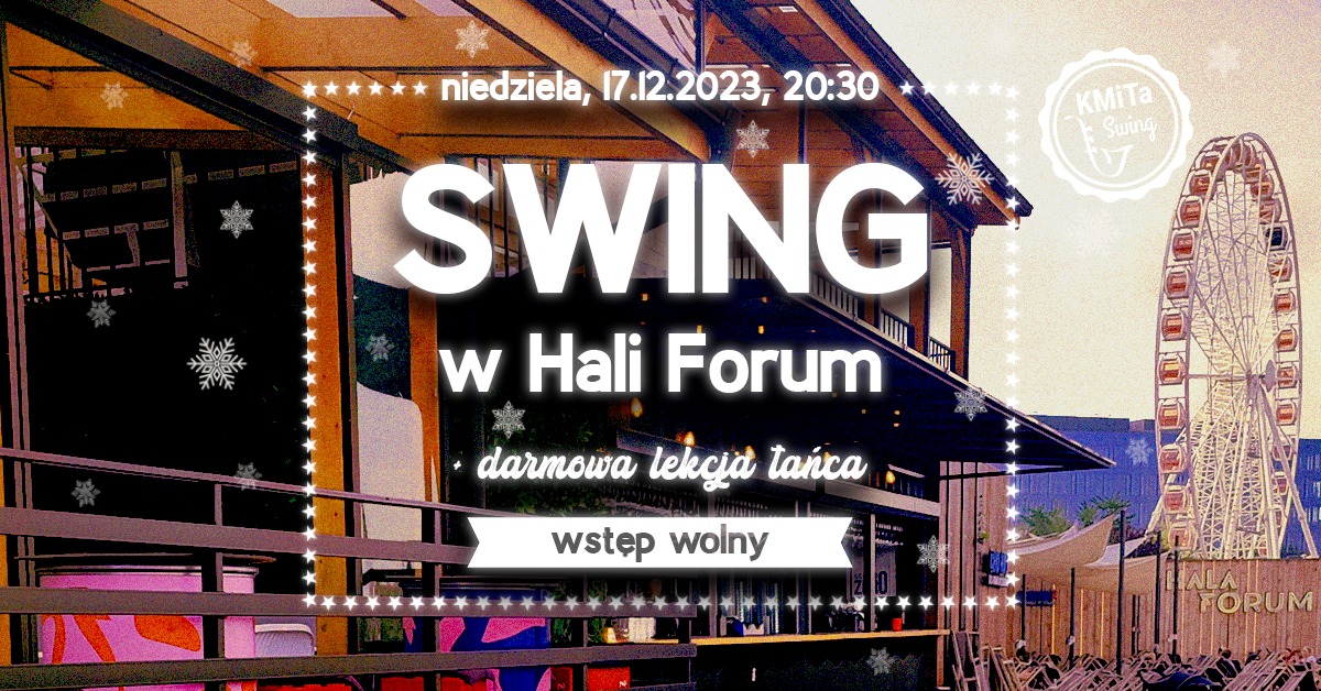 Swingowa potańcówka w Hali Forum + darmowa lekcja tańca 17.12.2023