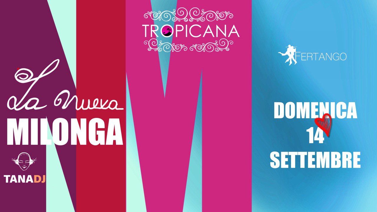 La Nueva Milonga Domenica 14 Settembre La Pomeridiana Fantastica