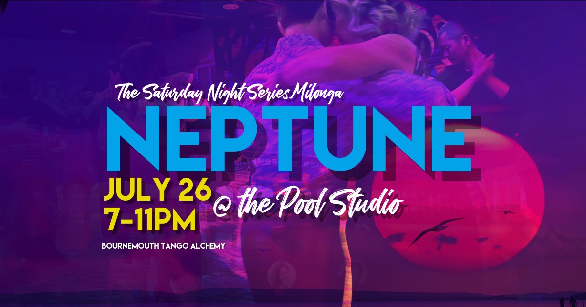 SNS NEPTUNE - July milonga @ the Pool Studio
