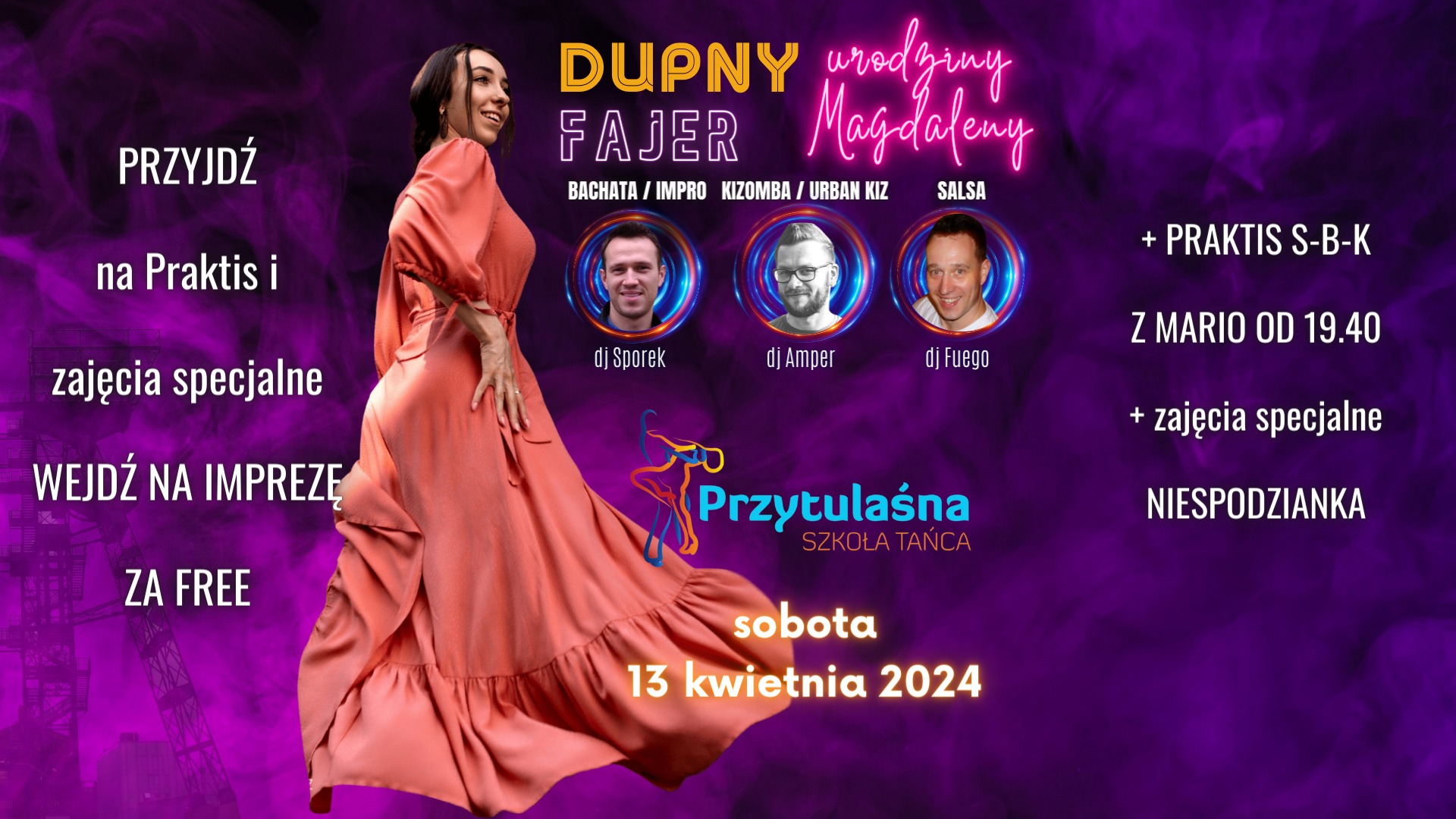 DUPNY FAJER + URODZINY MAGDALENY + TANIEC INTUICYJNY + PRAKTIS