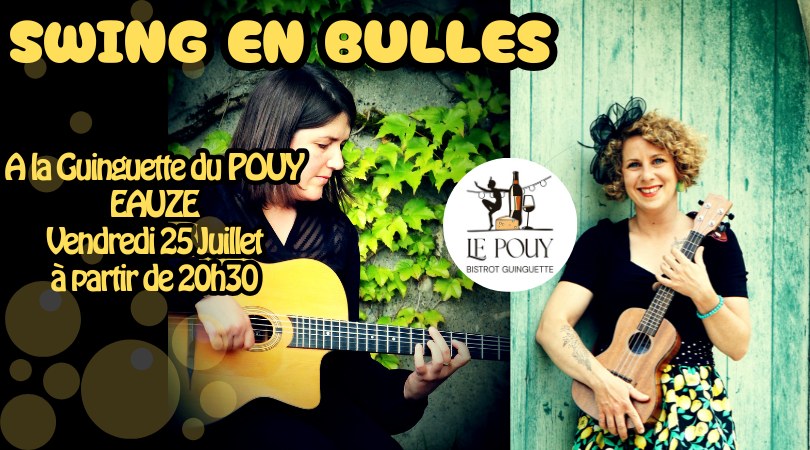 Swing en Bulles à la GUINGUETTE DU POUY, EAUZE (32)