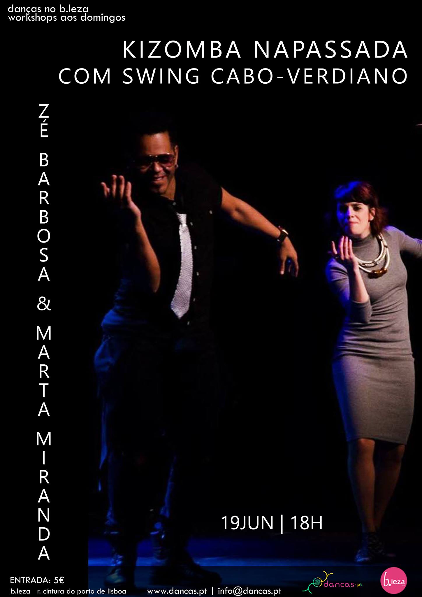 Danças no B.Leza**19jun**Kizomba Napassada com swing cabo-verdiano**workshop de Zé Barbosa & Marta Miranda**